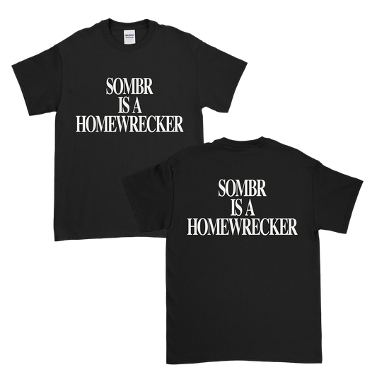 Sombr Is A Homewrecker Tee