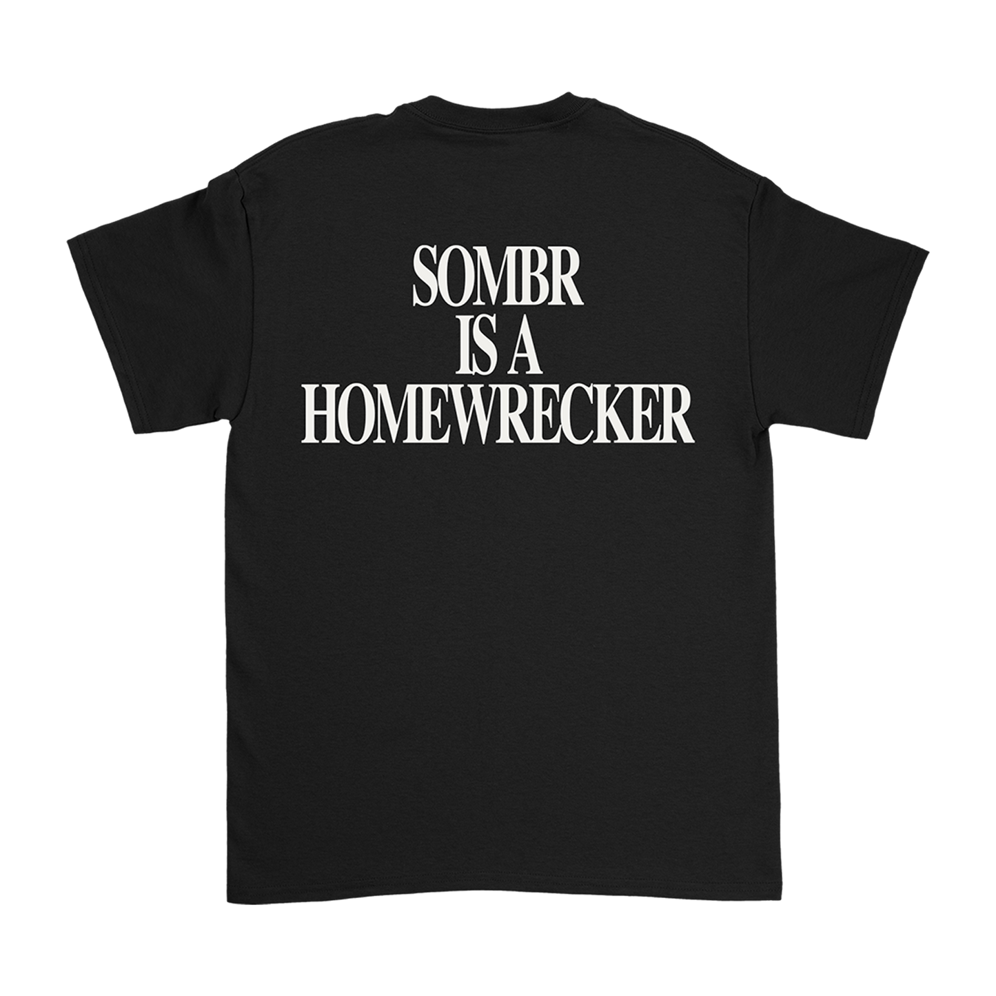 Sombr Is A Homewrecker Tee