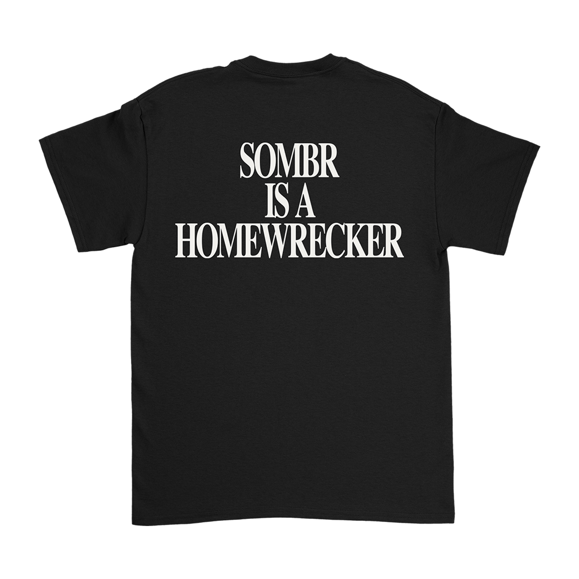 Sombr Is A Homewrecker Tee